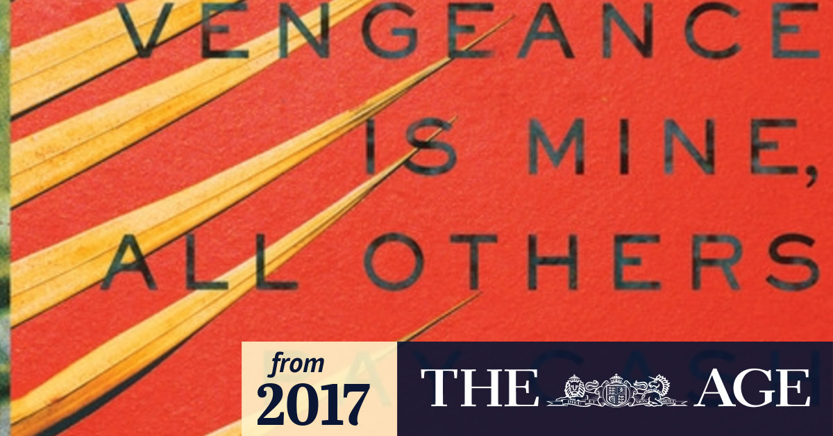 Vengeance Is Mine All Others Pay Cash Vengeance is Mine, All Others Pay Cash review: Eka Kurniawan's pulp